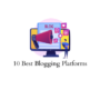 Best Blogging Platforms